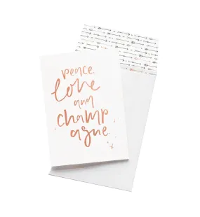 Peace Love and Champagne  GREETING CARD